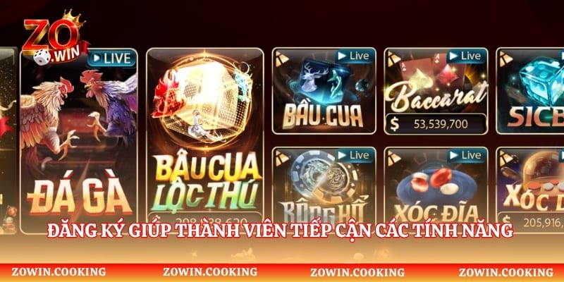 Đăng ký giúp thành viên tiếp cận các tính năng thuận tiện hơn