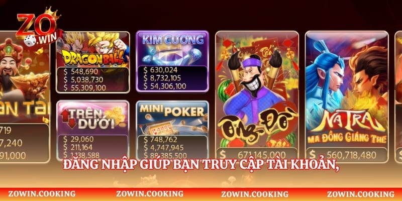 Đăng nhập giúp bạn truy cập tài khoản, sử dụng các tính năng