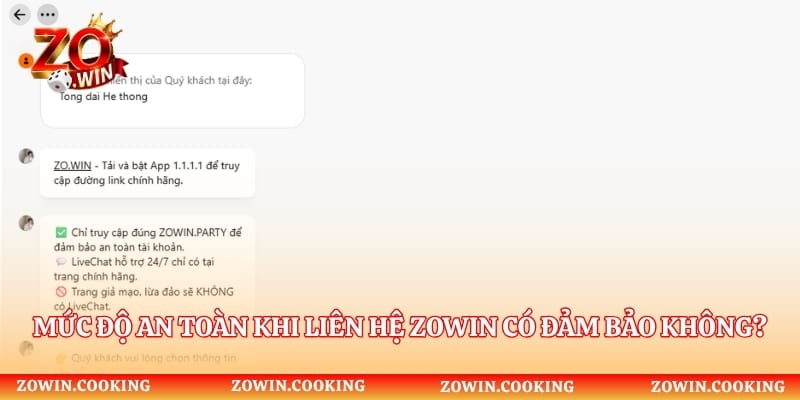 Mức độ an toàn khi liên hệ Zowin có đảm bảo không?