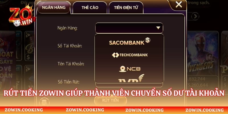 Rút tiền Zowin giúp thành viên chuyển số dư tài khoản