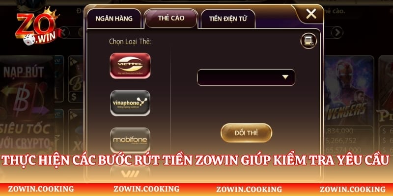 Thực hiện các bước rút tiền Zowin giúp kiểm tra yêu cầu giao dịch